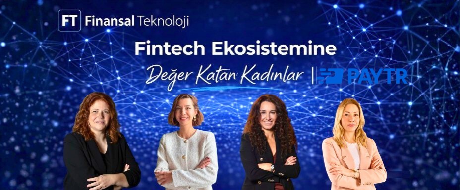 Fintech Ekosistemine Değer Katan Kadınlar | PayTR