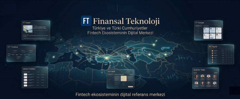 FT Finansal Teknoloji | Türkiye ve Türki Cumhuriyetler Fintech Ekosisteminin Dijital Referans Noktası