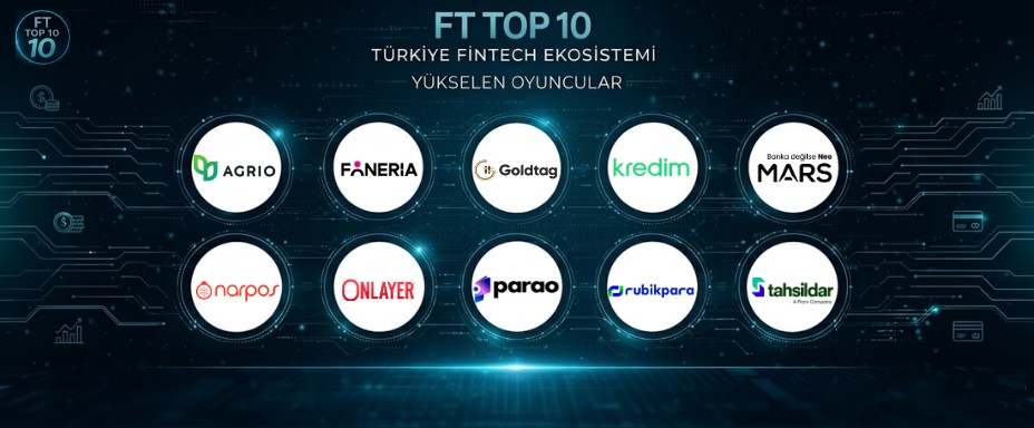 FT Top 10 | Türkiye Fintech Ekosisteminde Yükselen Oyuncular
