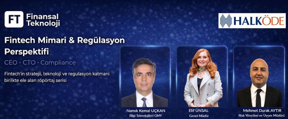HalkÖde: Fintech’te Mimari, Regülasyon ve Teknoloji Nasıl Şekilleniyor?