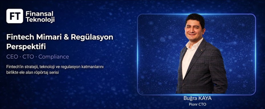 Fintech Mimari ve Regülasyon Perspektifi: Pionr’ın Teknoloji Mimarisi ve Uyum Yaklaşımı