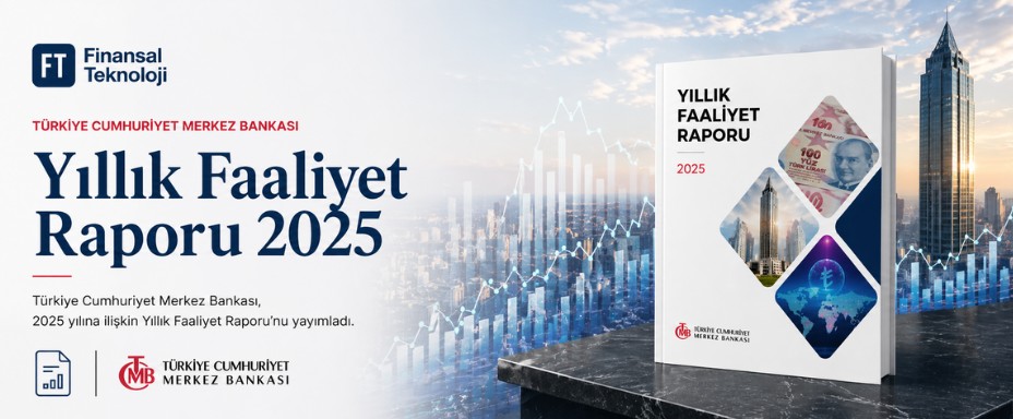 TCMB'nin 2025 Bilanço Tablosu: Dezenflasyon, Dijital Türk Lirası ve Anlık Ödemeler