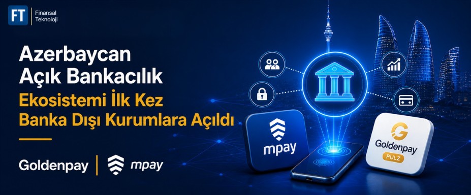 Azerbaycan Açık Bankacılık Ekosistemi İlk Kez Banka Dışı Kurumlara Açıldı
