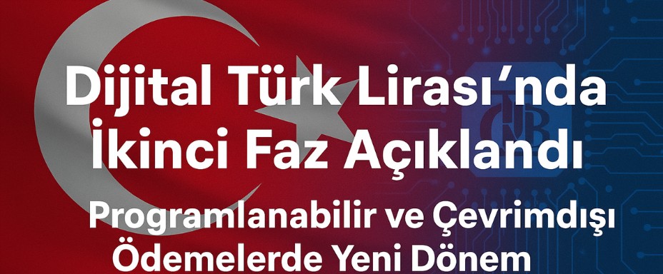 Dijital Türk Lirası’nda İkinci Faz Açıklandı